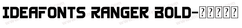 IdeaFonts Ranger Bold字体转换